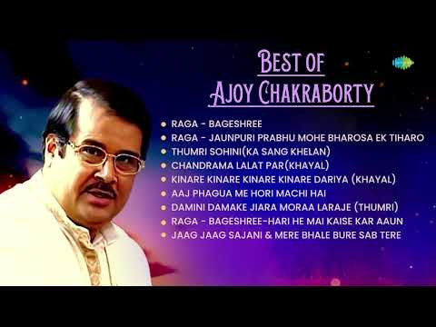 Best of Ajoy Chakraborty | Chandrama Lalat Par | Khayal | Thumri | Indian Classical Music