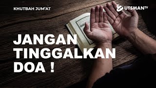 Download lagu Khutbah Jum at Jangan Tinggalkan Doa Ustadz Abdull... mp3
