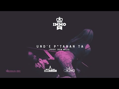 IMMO - Und'e Putanan Ta (Prod. Don Milo)