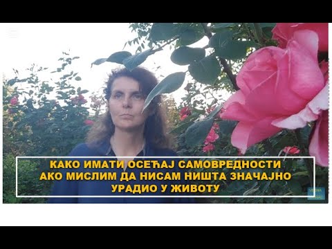 AKO TI NEDOSTAJE OSEĆAJ SAMOVREDNOSTI I SMISLA, Vesna Biorac #motivacija #inspiracija