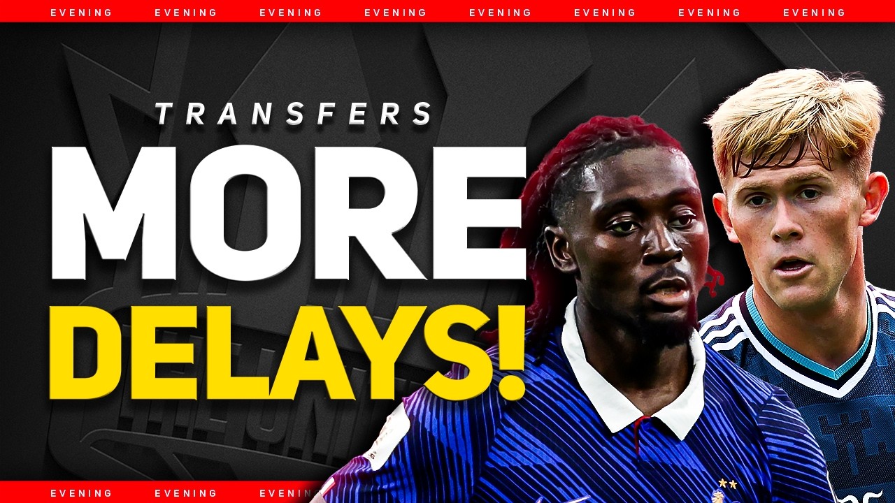 This is SCARY! Hall, Kone, WatkinsTransfer DELAY! Man Utd Transfer News