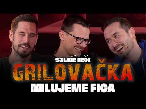 Grilovačka #43 - MILUJEME FICA