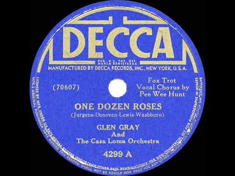 1942 HITS ARCHIVE: One Dozen Roses - Glen Gray (Pee Wee Hunt, vocal)