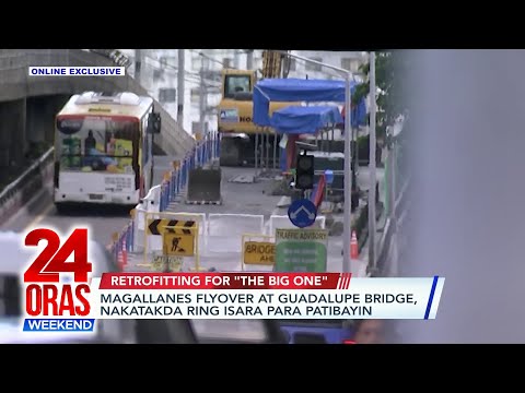 Magallanes Flyover at Guadalupe Bridge, nakatakda ring isara para patibayin 24 Oras Weekend