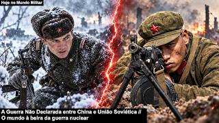 A Guerra Não Declarada entre China e União Soviética – O mundo à beira da guerra nuclear