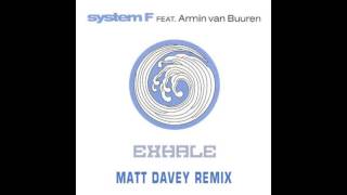 System F vs Armin van Buuren - Exhale (Matt Davey Remix)