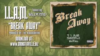 I.L.A.M. (Playa Rae & Trey C) - Break Away feat. Wildcard #ILAMHIPHOP