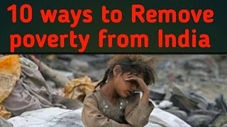 10 Ways to Remove Poverty from India|