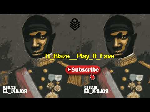 T.I Blaze – Play ft. Fave || New song || Audio slide ||