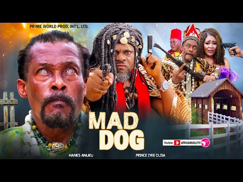MAD DOG - NOLLYWOOD NEW MOVIE - HANKS ANUKU, PRINCE IYKE OLISA - 2026 LATEST NIGERIAN MOVIE