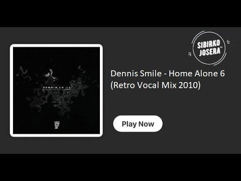 Dennis Smile -  Home Alone 6 (Retro Vocal Mix 2010)