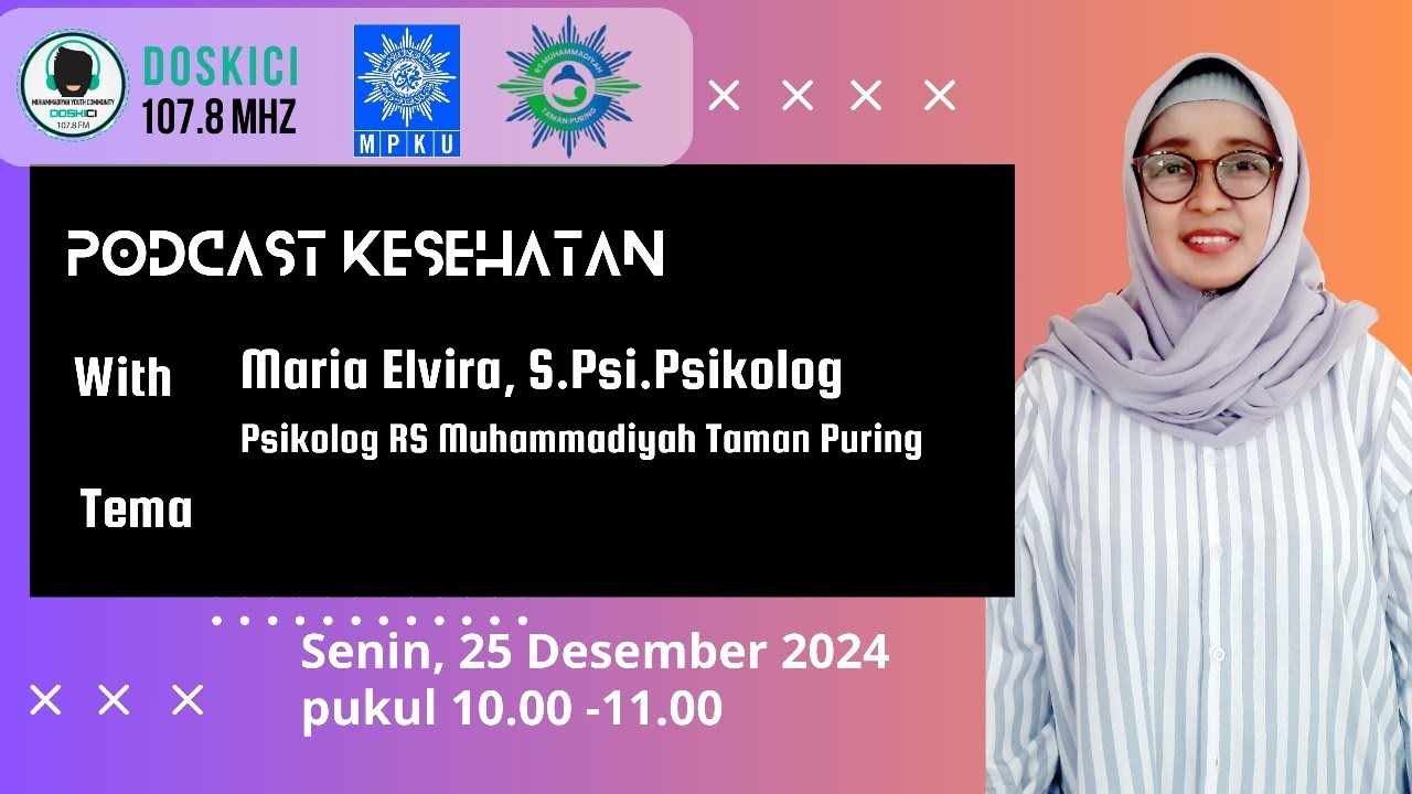 Podcast  Kesehatan - Maria Elvira, S.Psi (Psikolog RS Muhammadiyah Taman Puring)