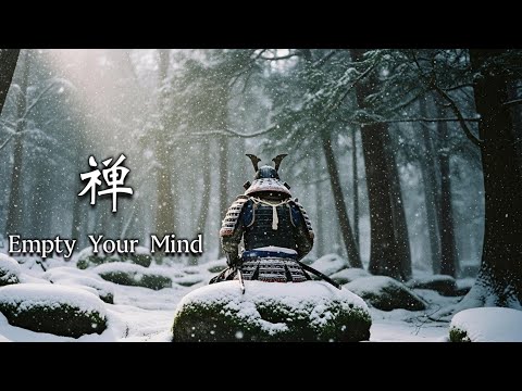 禅 Empty Your Mind: Zen Music for Deep Focus & Meditation
