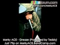Merky ACE - Greaze (Produced by Teddy)