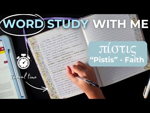 How to WORD STUDY - Study the Greek word "pistis" - Faith with me in REAL TIME!