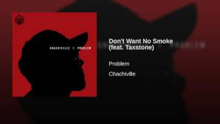 Don't Want No Smoke (feat. Taxstone)