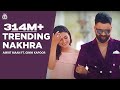 Trending Nakhra Full Video Amrit Maan Ft Ginni Kapoor Intense Latest Songs 2018 Hit Songs
