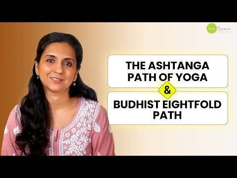 Buddha’s Eightfold Path & Its Connection to Patanjali Yoga Sutras