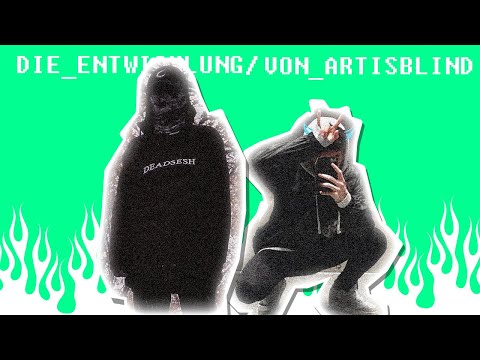 DIE ENTWICKLUNG VON ARTISBLIND  (2015 - 2018) | feat. Yung Cxld | hype67o