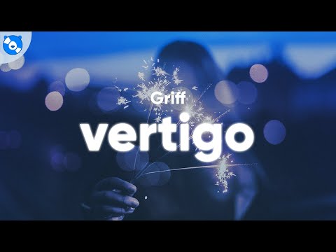 Griff - Vertigo (Lyrics)