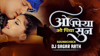 Download lagu O Piya O Piya Sun (Remix ) | Pyar Ki Madhur Badi Dhun | Soundcheck | Dj Sagar Rath  mp3