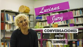 Luciana Jury | Conversaciones entre Libros