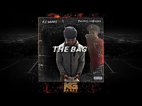 Yhung Vargas X Aj The Pro - The Bag [New 2020]