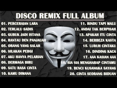 DISCO REMIX FULL ALBUM (Tanpa Iklan) - DJ PERCERAIAN LARA X TERLALU SADIS REMIX