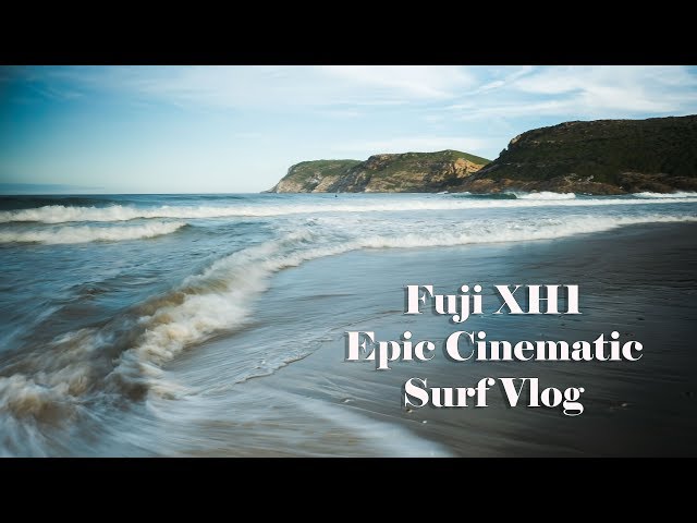 Fuji XH1 Cinematic Surf Vlog h "Surfing Is my happy place".