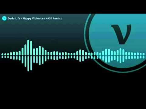 Dada Life   Happy Violence HAS! Remix   YouTube