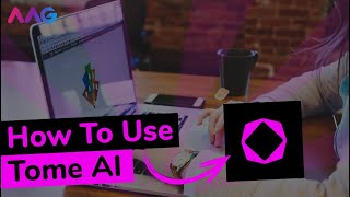 How to use Tome AI Presentation Creator for Business
