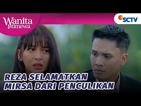 Mirsa Diculik!! Reza Berusaha Selamatkan Mirsa | Wanita Istimewa - Episode 44