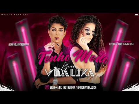 Vida Loka - Tenho medo