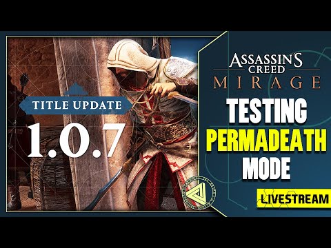 Assassin's Creed Mirage - Testing Permadeath Mode and Update 1.0.7.