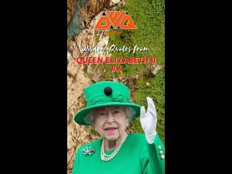 Wisdom Quotes from Queen Elizabeth II #4