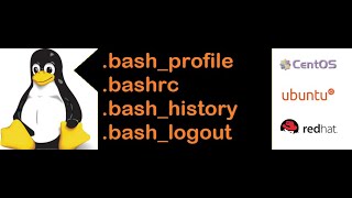 bashrc, bash_profile, bash_logout files and there usages in redhat Linux. skel directory and usages.