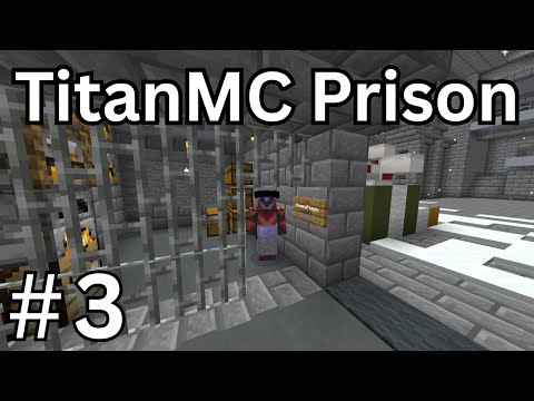 I Unlocked my Own CELL! - TitanMC Episode 3 (Minecraft Prison)