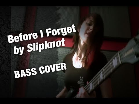 Slipknot - Before I Forget - Bass Cover