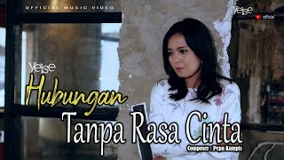 Download lagu Yelse - Hubungan Tanpa Rasa Cinta mp3