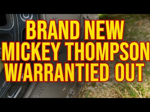 MICKEY THOMPSON WARRANTY brand new tires Baja Boss AT