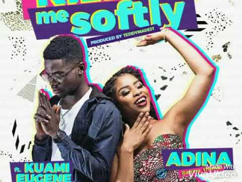 Adina ft kuami Eugene - killing me softly 2018