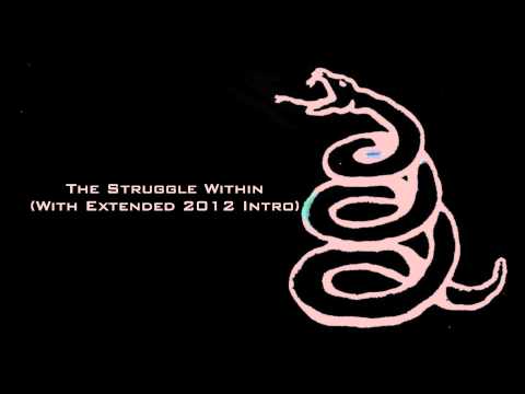 Metallica- The Struggle Within (With Extended 2012 Intro)
