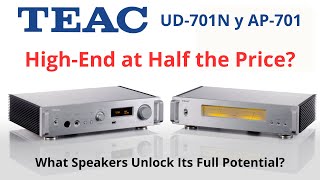 TEAC UD-701N + AP-701:High-End Sound at Half the Price?The Speakers That Unlock Their Full Potential