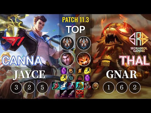 T1 Canna Jayce vs SRB Thal Gnar Top - KR Patch 11.3