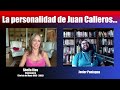 La personalidad de Juan Calleros | Charla con Sheila Ríos