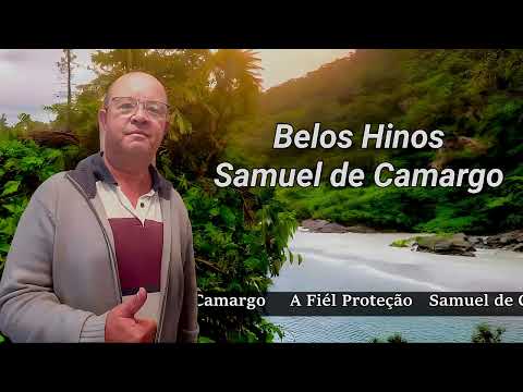 Samuel Camargo a Fiél Proteção