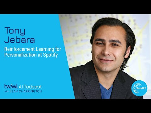 Reinforcement Learning for Personalization at Spotify with Tony Jebara - 609