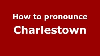 How to pronounce Charlestown