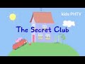 Peppa Pig The Secret Club