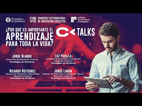 CIIE Talks | ¿Por qué es importante el aprendizaje para toda la vida?